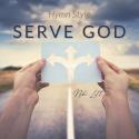 Serve God - Hymn Style
